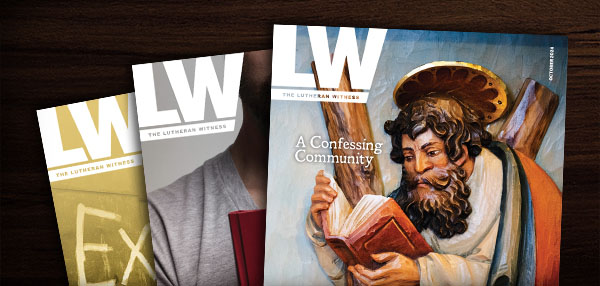 Not a current Lutheran Witness subscriber? We want to hear from you. Take our survey, and we'll send you an upcoming issue for free.